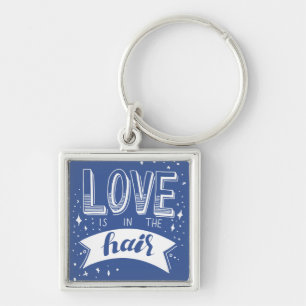 Love Is In The Hair Keychain