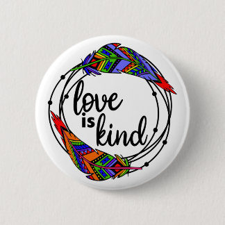 Love is Kind Button