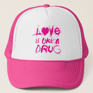 Love is Like a Drug Hat