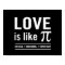 Love Is Like Pi