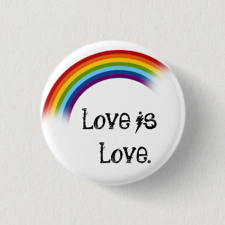 Love is love. 1 inch round button