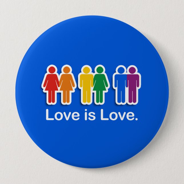 LOVE IS LOVE BLUE 4 INCH ROUND BUTTON (Front)