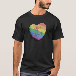 LOVE IS LOVE CANDY -.png T-Shirt