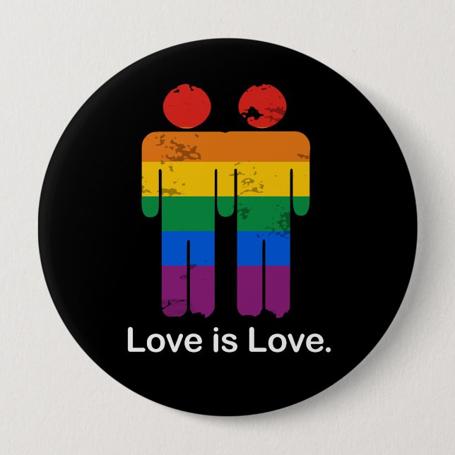 LOVE IS LOVE GAY COUPLE 4 INCH ROUND BUTTON (Front)