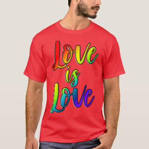 Love is Love LGBTQ Pride Rainbow LGBT Gay Pride Mo T-Shirt