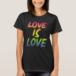 Love is Love LGBTQIA2S+ Pride T-Shirt