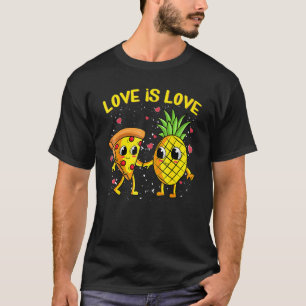 Love Is Love Pineapple Pizza Forbidden Valentines T-Shirt