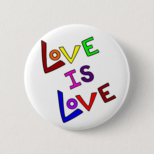 LOVE IS LOVE (Plain and Simple - angled) ~ 2 Inch Round Button (Front)