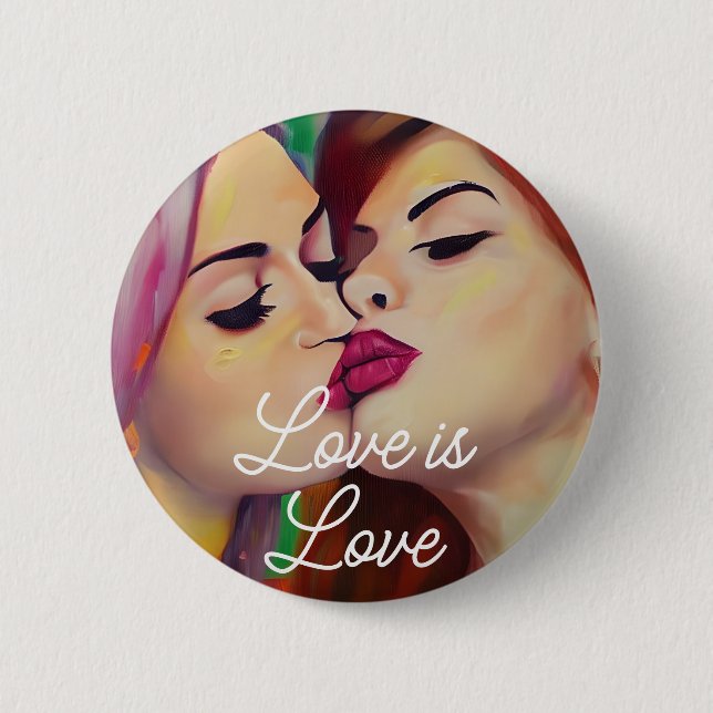 Love is Love | Two Women Kissing 2 Inch Round Button (Front)