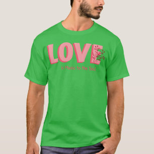 Love is Music to the Soul girl T-Shirt