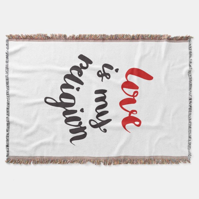 Love Is My Religion Throw Blanket (Front)