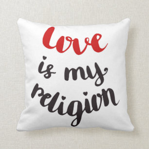 Love Is My Religion Throw Pillow