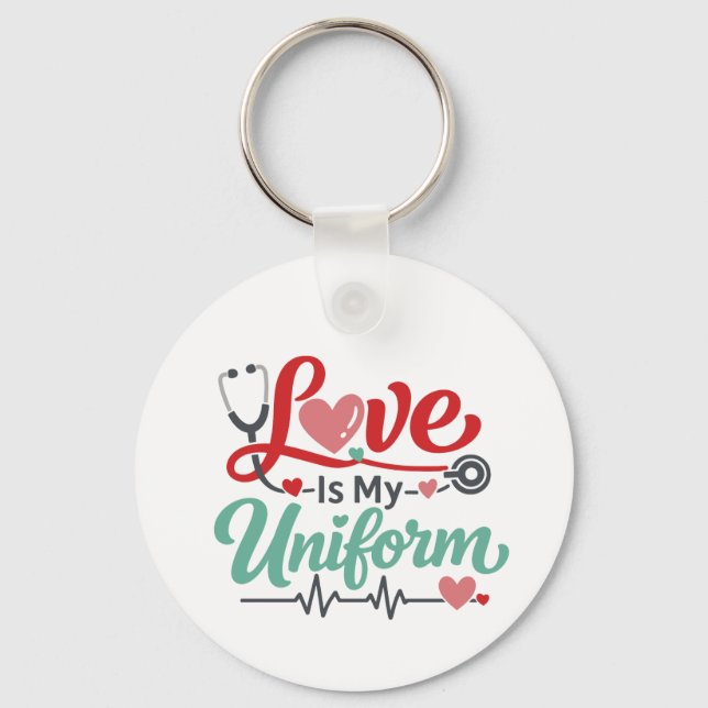 Love Is My Uniform Nurse  Keychain (Front)