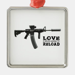 Love is Never Having To Reload AR-15 Metal Ornament
