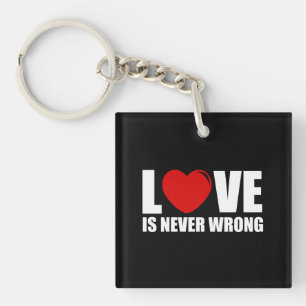 Love is never wrong keychain