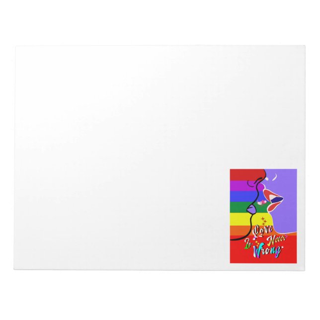 Love Is Never Wrong pride Notepad (Front)