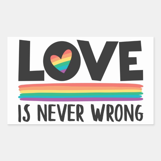 Love is never wrong rainbow LGBTQ pride month Sticker (Front)