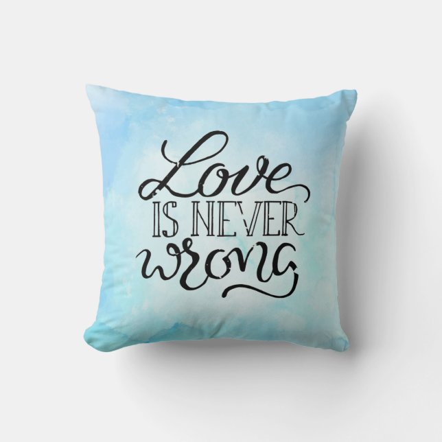 Love is Never Wrong Watercolor Throw Pillow (Front)