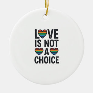 Love Is Not a Choice Rainbow Pride Vintage Shirt D Ceramic Ornament