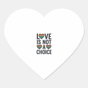 Love Is Not a Choice Rainbow Pride Vintage Shirt D Heart Sticker