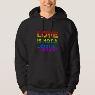 Love Is Not A Sin Bisexual Homosexual Awareness LG Hoodie