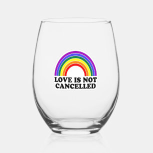 Love Is Not Cancelled Rainbow LGBT Pride Month  Stemless Wine Glass
