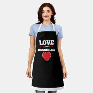 Love Is Not Cancelled Ultra Cute Red White & Black Apron