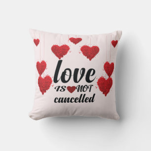 Love Is Not Cancelled, Valentine's Day Throw Pillow