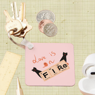 Love Is On Fire Funny Keychain