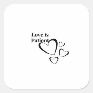 Love Is Patient Calm Aesthetic Square Sticker