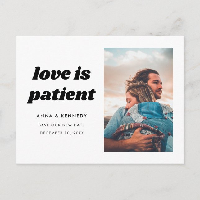 Love is Patient Change of Plans Wedding Date Announcement Postcard (Front)