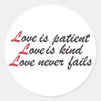 Love is Patient Classic Round Sticker