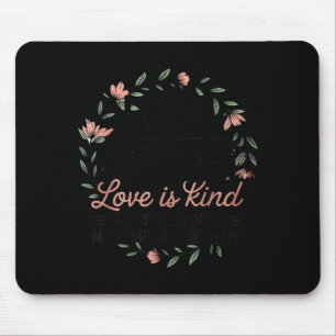 Love Is Patient Love Is Kind But Y'all Gonna Make Mouse Pad