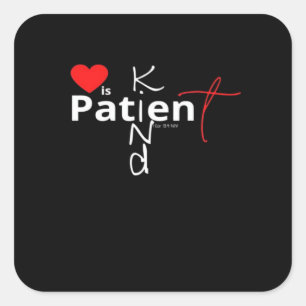Love Is Patient Love Is Kind Classic Heartfelt Des Square Sticker