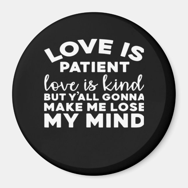 Love Is Patient Love Is Kind Funny Christian Weddi Magnet (Front)