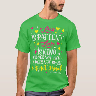 Love Is Patient Love Is Kind is Bible Verse Gifts T-Shirt
