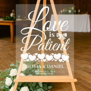 Love is Patient Wedding Welcome Acrylic Sign