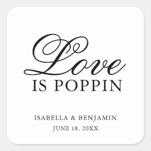 Love Is Poppin Elegant Typography Wedding Favour Square Sticker