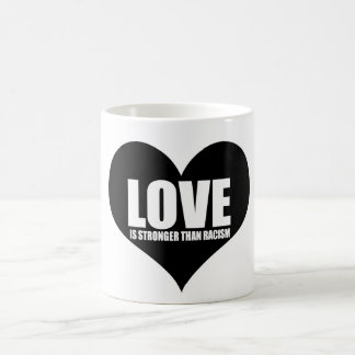 Love Is stronger than racism mug