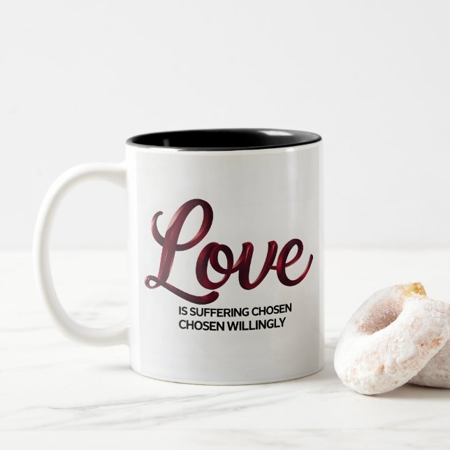 Love is Suffering Quote Coffee Mug (With Donut)
