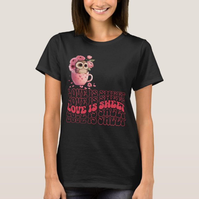 Love is Sweet-Funny Valentine's Day-Cute Owl T-Shirt (Front)