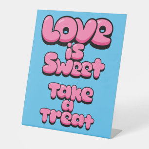Love is Sweet Pedestal Sign
