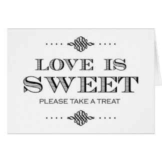 Love is Sweet Please Take a Treat