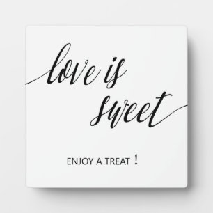 Love is sweet sign Tabletop Plaque with Easel