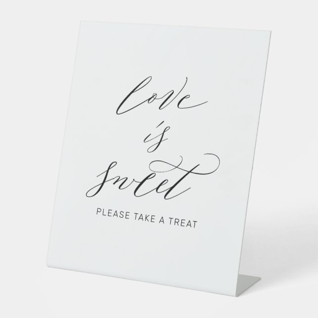 Love is Sweet Simple Black White Script Wedding Pedestal Sign (Front)