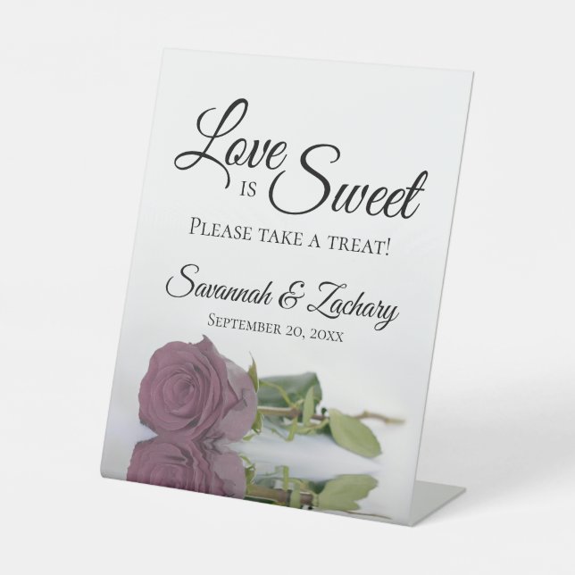 Love is Sweet Take a Treat Dusty Mauve Pink Rose Pedestal Sign (Front)