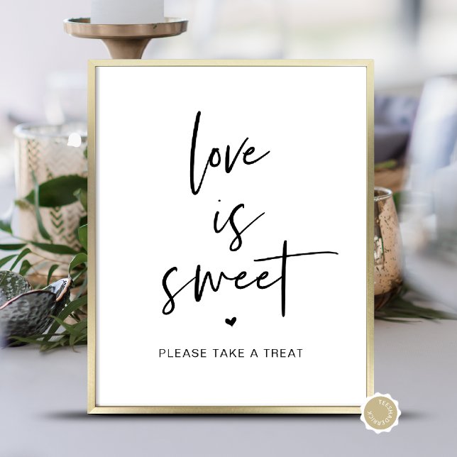Love is Sweet, Take a Treat, Modern Desert Table Poster (Love is Sweet, Take a Treat, Modern Wedding Desert Table Sign, in minimalist script)