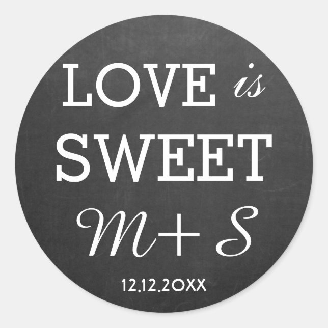 Love Is Sweet Wedding Favours Chalkboard Monogram Classic Round Sticker (Front)