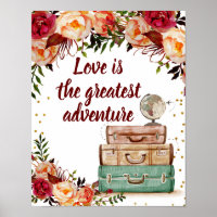 Love is the greatest adventure Sign Travel Poster