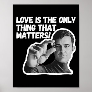 Love Is The Only Thing That S. Sticker Poster